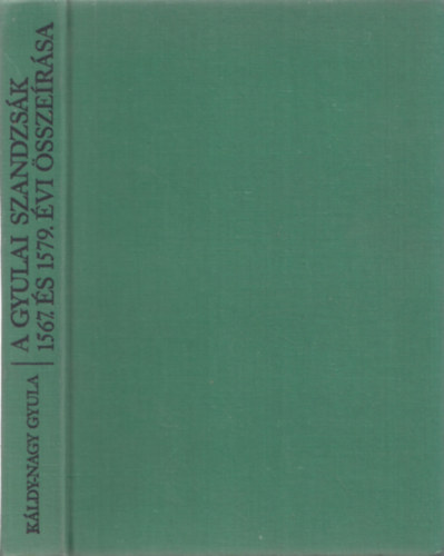 Kldy-Nagy Gyula - A gyulai szandzsk 1567. s 1579. vi sszersa