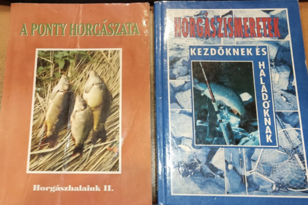 Oggolder Gergely, Csontos Jzsef, Kovch Sndor-Vrszegi Jzsef - 2 db Horgszismeretek kezdknek s haladknak + A ponty horgszata