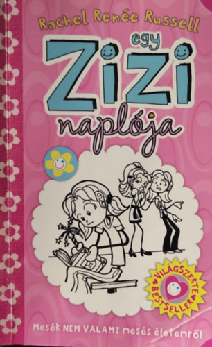 Rachel Ren�e Russell - Egy Zizi napl�ja 1. - Mes�k NEM VALAMI mes�s �letemr�l