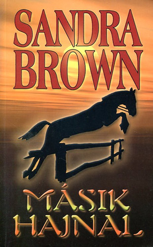 Sandra Brown - Másik hajnal