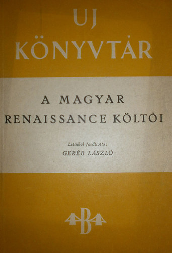 Geréb LÁszló - A magyar renaissance költői