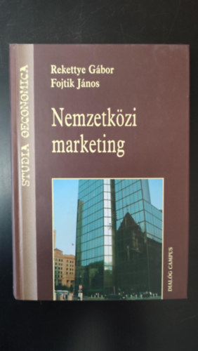 Fojtik Jnos Rekettye Gbor - Nemzetkzi marketing - 	Studia Oeconomica Dialg Campus Tanknyvek
