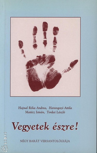 Harangoz� Attila, Mat�cz Istv� Hajnal R�ka Andrea - Vegyetek �szre!