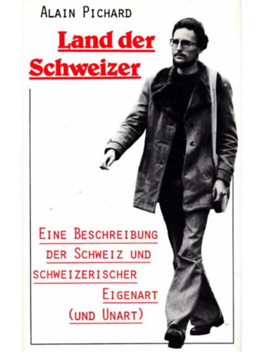 Alain Pichard - Land der Schweizer