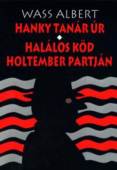 Wass Albert - Hanky tan�r �r - Hal�los k�d holtember partj�n