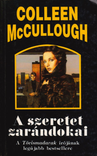 Colleen McCullough - A szeretet zarndokai