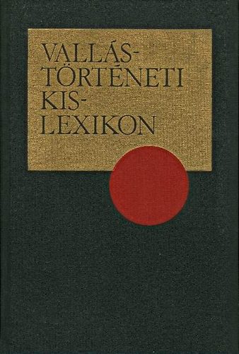 Gecse Gusztáv - Vallás-történeti kislexikon