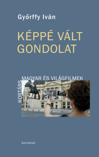 Gy�rffy Iv�n - K�pp� v�lt gondolat