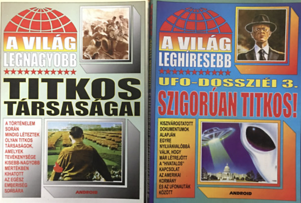 Bolyki Tams, Kriston Endre - A vilg leghresebb UFO-dosszii 3.: Szigoran titkos + A vilg legnagyobb titkos trsasgai (2 ktet)