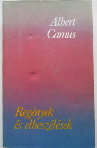 Albert Camus - Reg�nyek �s elbesz�l�sek (Camus)