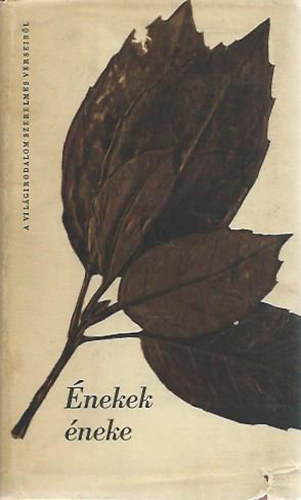 �nekek �neke / A vil�girodalom szerelmes verseib�l