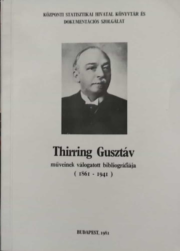 Schwarcz Katalin - Thirring Gusztáv műveinek válogatott bibliográfiája (1861-1941)