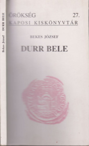 Bekes Jzsef - Durr bele (Kt mai drma)