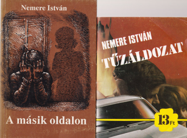 Nemere Istvn - 4 db Nemere Istvn regny ( egytt ) 1. Tzldozat, 2. A msik oldalon, 3. Az anyk jjel srnak, 4. Keresd meg lmomat!
