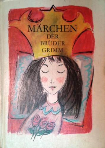 Anna Maria Ernst-Jelmoli - Marchen der Br�der Grimm