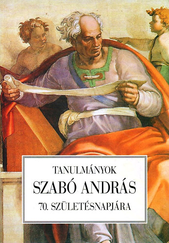 Tanulmnyok Szab Andrs 70. szletsnapjra