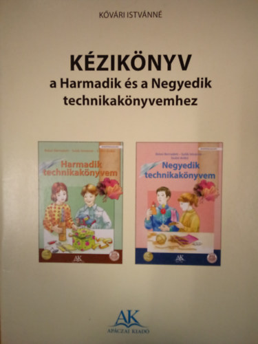Kvri Istvnn - Kziknyv a Harmadik s a Negyedik technikaknyvemhez