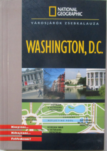 Washington, D.C. (National Geographic) - V�rosj�r�k zsebkalauza