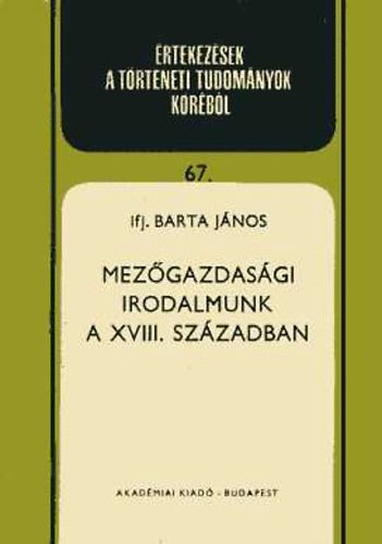 Barta János - Mezőgazdasági irodalmunk a XVIII. században