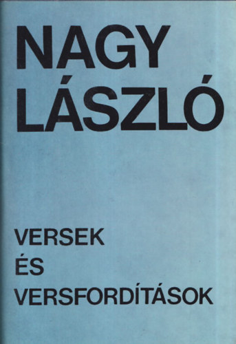 Nagy László - Versek és versfordítások 3.