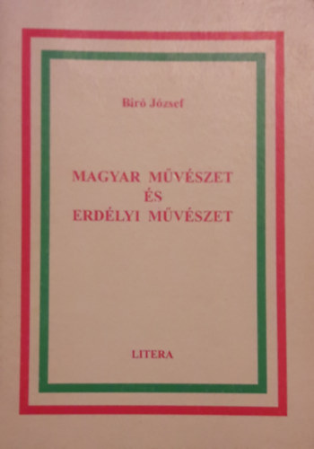 Bir� J�zsef - Magyar m�v�szet �s erd�lyi m�v�szet