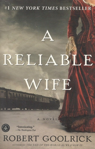 Goolrick Robert - A Reliable Wife
