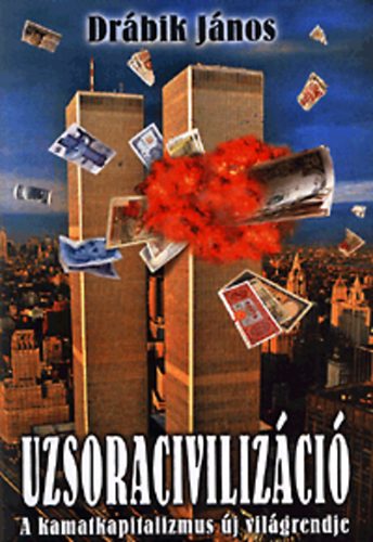 Dr�bik J�nos - Uzsoraciviliz�ci�