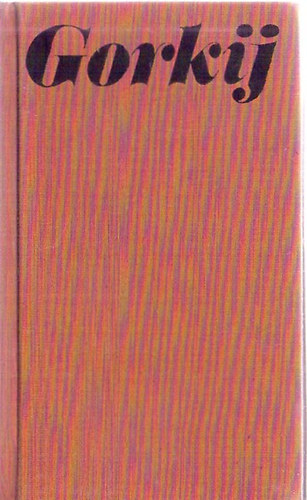 Gorkij - Az Artamonovok