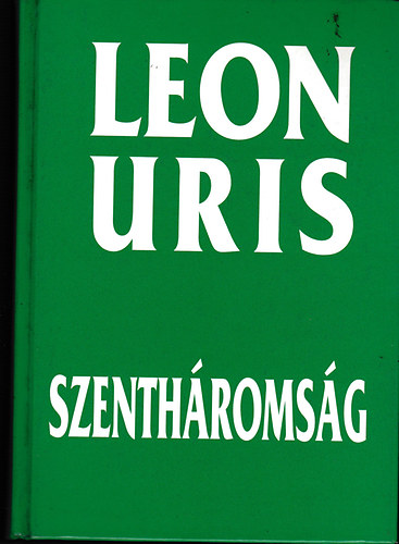 Leon Uris - Szenthromsg