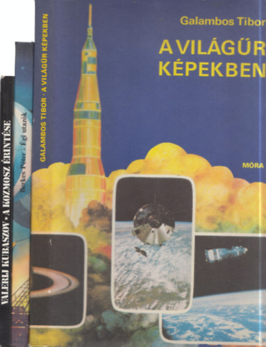Berkes Péter, Galambos Tibor Valerij Kubaszov - 3 db űrhajós mű: A kozmosz érintése + Égi utazók + A világűr képekben