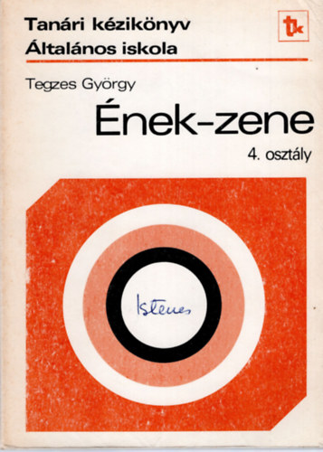 Tegzes Gy�rgy - �nek-zene 4. oszt�ly -Tan�ri k�zik�nyv �ltal�nos iskola