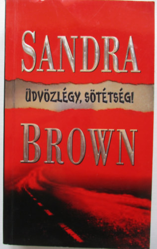 Sandra Brown - dvzlgy, Sttsg!