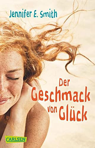 Jennifer E. Smith - Der Geschmack von Glck