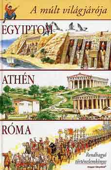 Romano Solbiati - A m�lt vil�gj�r�ja-Egyiptom, Ath�n, R�ma