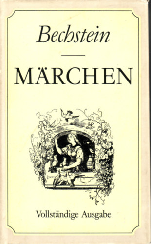 Ludwig Bechstein - Mrchen (Bechstein)