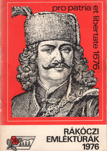 Juh�sz R�bert - R�k�czi eml�kt�r�k 1976 - Pro patria et libertate 1676