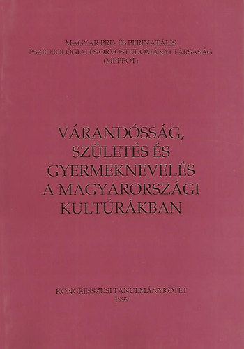 V�rand�ss�g, sz�let�s �s gyermeknevel�s a magyarorsz�gi kult�r�kban