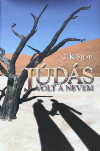 C. K. Stead - J�d�s volt a nevem