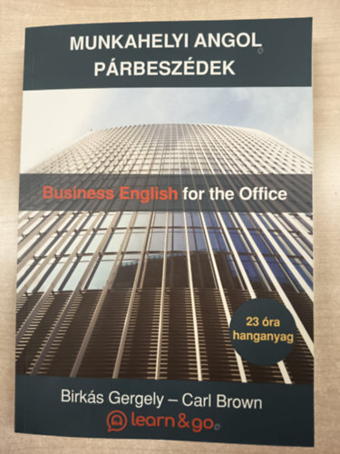 Carl Brown Birk�s Gergely - Munkahelyi angol p�rbesz�dek