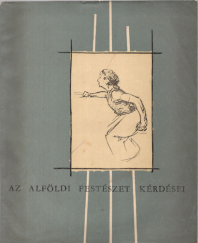 Az alf�ldi fest�szet k�rd�sei