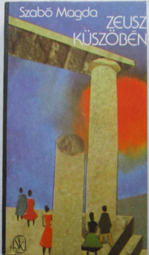 Szab Magda - Zeusz kszbn