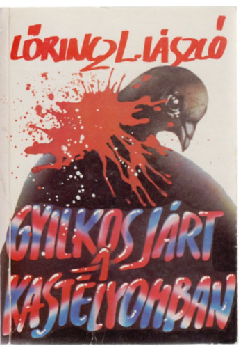 Lrincz L. Lszl - Gyilkos jrt a kastlyomban