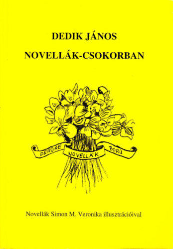 Dedik J�nos - Novell�k - csokorban