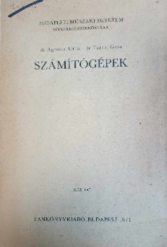 dr. �goston Attila, dr. Tarnai G�za - Sz�m�t�g�pek