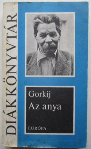 Makszim Gorkij - Az anya