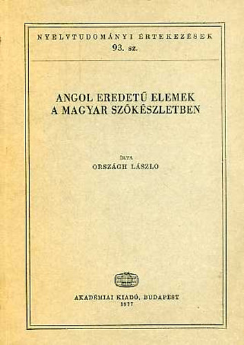 Orsz�gh L�szl� - Angol eredet� elemek a magyar sz�k�szletben