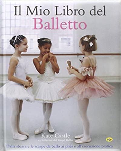 Il mio libro del balletto Copertina rigida - 7 gennaio 2021