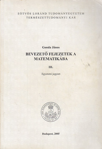 Gonda J�nos - Bevezet� fejezetek a matematik�ba III.