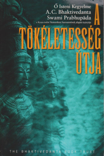 Bhaktivedanta - A t�k�letess�g �tja