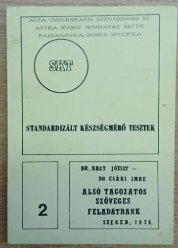 Dr. Dr. Cs�ki Imre Nagy J�zsef - Standardiz�lt k�szs�gm�r� tesztek 2.